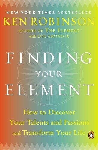 Sir Ken Robinson, PhD Lou Aronica Finding Your Element (Tascabile)