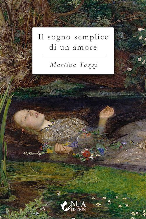 IL SOGNO SEMPLICE DI UN AMORE  - TOZZI MARTINA - Nua