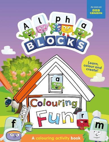 Alphablocks Alphablocks Colouring Fun: A Colouring Activity Book (Tascabile)