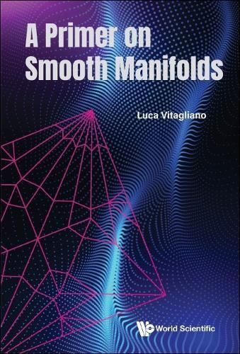Luca Vitagliano Primer On Smooth Manifolds, A (Copertina rigida)