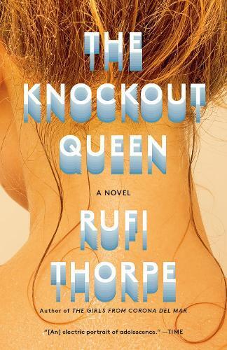 Rufi Thorpe The Knockout Queen (Tascabile) Vintage Contemporaries