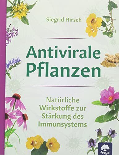 Siegrid Hirsch Antivirale Pflanzen: Natürliche Wirkstoffe zur (Copertina rigida)