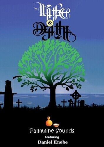 Palmwine Sounds Daniel Enebe Life and Death (Tascabile)