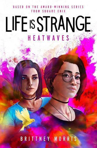 Brittney Morris Life is Strange: Heatwaves (Tascabile)