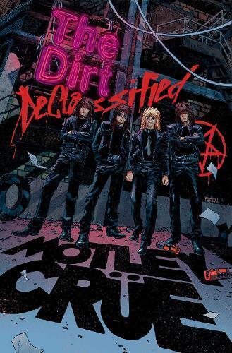 Mötley Crüe Z2 Comics Leah Moor MÖTLEY CRÜE - THE DIRT: DECLASSIFIE (Tascabile)