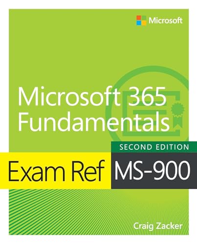 Exam Ref Ms-900: Microsoft 365 Fundamentals