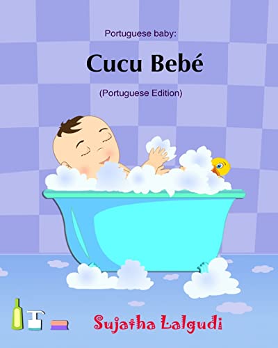 Cucu Bebe: Livro Infantil Ilustrado. Livros Para Criancas,Baby Books In Portuguese. Portuguese Baby Books,Livros Em Portugues Para Criancas.Portuguese