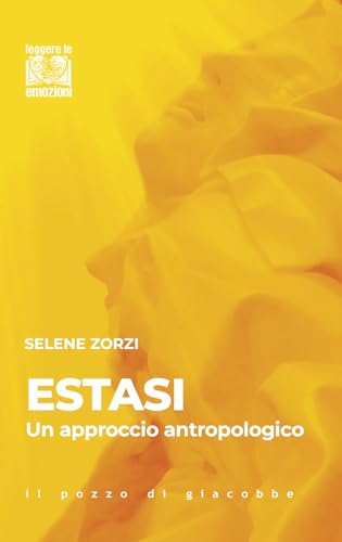 Estasi. Un Approccio Antropologico