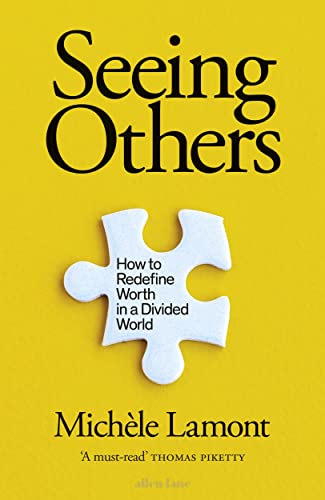 Seeing Others: How To Redefine Worth In A Divided World