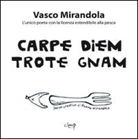 Carpe Diem Trote Gnam