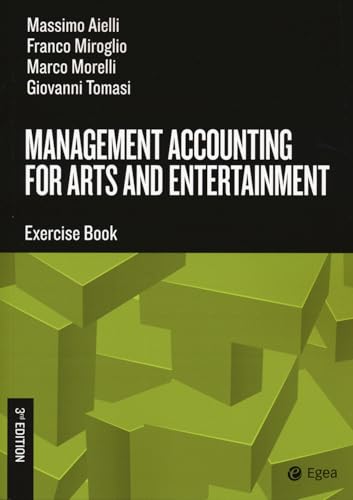 Management Accounting For Arts And Entertainment. Exercise Book