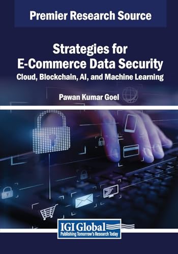 Strategies For E-Commerce Data Security: Cloud, Blockchain, Ai, And Machine Learning
