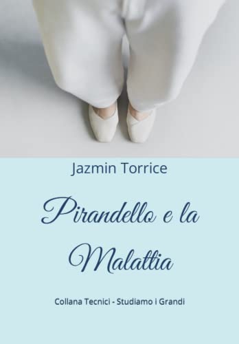 Pirandello E La Malattia