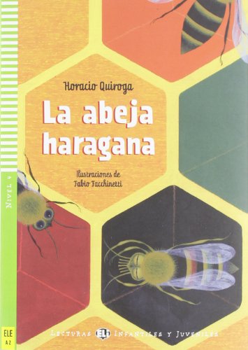 La Abeja Haragana. Con Espansione Online. Per La Scuola Media: La Abeja Haragana + Downloadable Audio