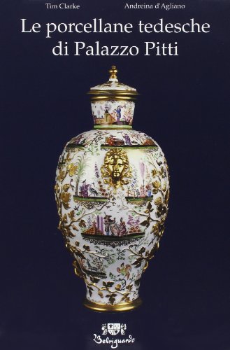 Le Porcellane Tedesche Di Palazzo Pitti