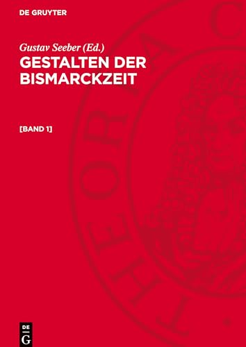 Gestalten Der Bismarckzeit, [Band 1], Gestalten Der Bismarckzeit [Band 1]