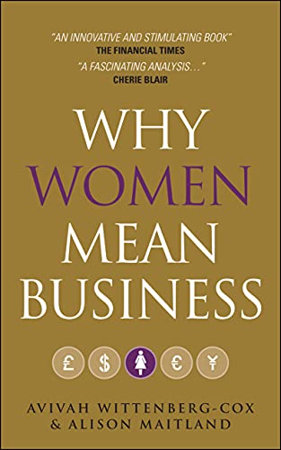 Why Women Mean Business: Understanding The Emergence Of Our Next Economic Revolution