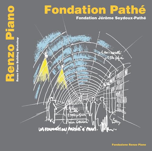 Fondation Pathé. Fondation Jérôme Seydoux Pathé. Ediz. Italiana, Inglese E Francese