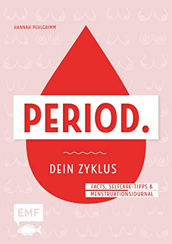 Dein Zyklus-Buch - Period.: Facts, Natürliche Selfcare-Tipps & Menstruationsjournal