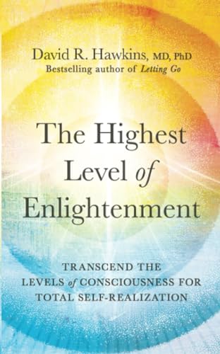 The Highest Level Of Enlightenment: Transcend The Levels Of Consciousness For Total Self-Realization
