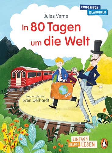 Penguin Junior - Einfach Selbst Lesen: Kinderbuchklassiker - In 80 Tagen Um Die Welt: Einfach Selbst Lesen Ab 7 Jahren