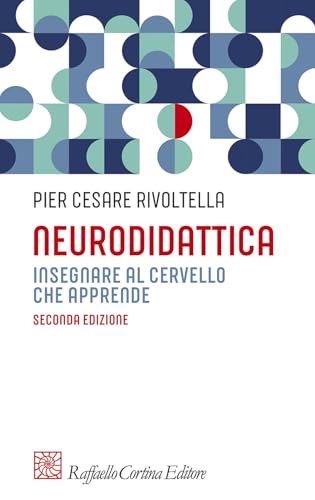 Neurodidattica. Insegnare Al Cervello Che Apprende