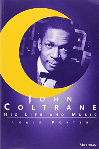 John Coltrane: His Life And Music