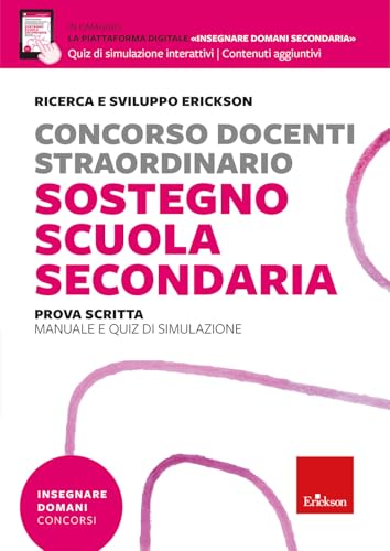 Concorso Docenti Sostegno Scuola Secondaria. Prova Scritta. Manuale E Quiz Di Simulazione. Con Piattaforma Digitale "Insegnare Domani Secondaria"