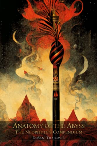 Anatomy Of The Abyss: The Neophyte'S Compendium: 2