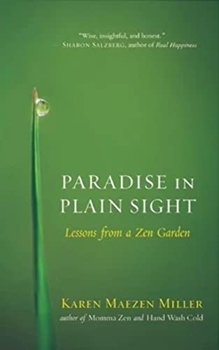 Paradise In Plain Sight: Lessons From A Zen Garden