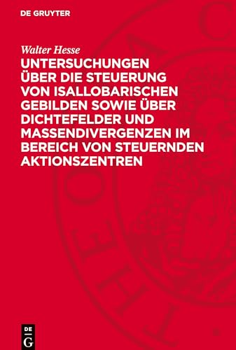 Untersuchungen Über Die Steuerung Von Isallobarischen Gebilden Sowie Über Dichtefelder Und Massendivergenzen Im Bereich Von Steuernden Aktionszentren