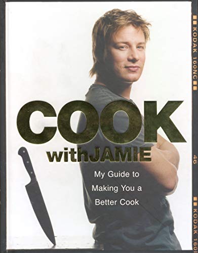 Cook With Jamie: My Guide To Making You A Better Cook