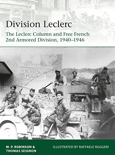Division Leclerc: The Leclerc Column And Free French 2Nd Armored Division, 1940–1946