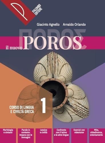 Il Nuovo Poros. Con Viaggio Del Mito, Grammatica. Corso Di Lingua E Civiltà Greca. Per Le Scuole Superiori. Con E-Book. Con Espansione Online (Vol. 1)