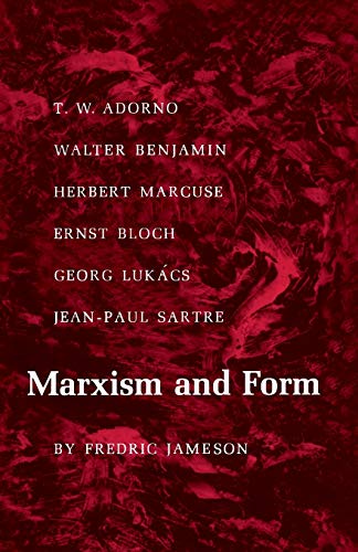 Marxism And Form: Twentieth Century Dialectical Theories Of Literature