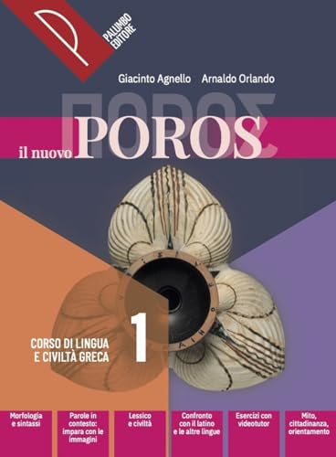 Il Nuovo Poros. Con Viaggio Del Mito. Corso Di Lingua E Civiltà Greca. Per Le Scuole Superiori. Con E-Book. Con Espansione Online (Vol. 1)