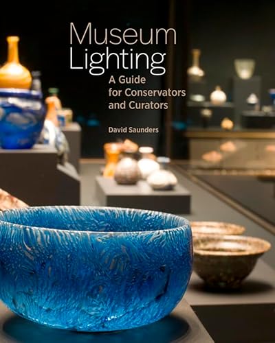 Museum Lighting: A Guide For Conservators And Curators