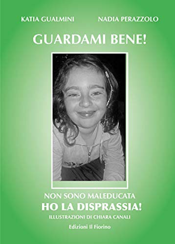 Guardami Bene! Non Sono Maleducata Ho La Disprassia!