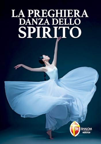 La Preghiera Danza Dello Spirito
