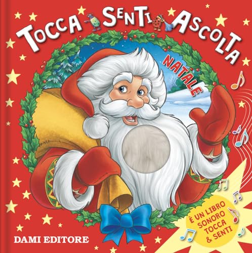 Natale. Tocca Senti Ascolta. Ediz. A Colori