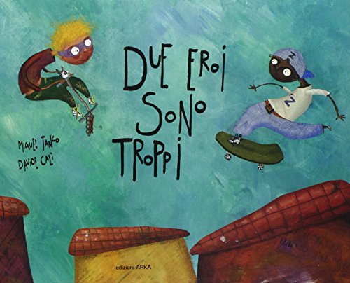 Due Eroi Sono Troppi
