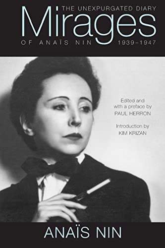 Mirages: The Unexpurgated Diary Of Anaïs Nin, 1939-1947