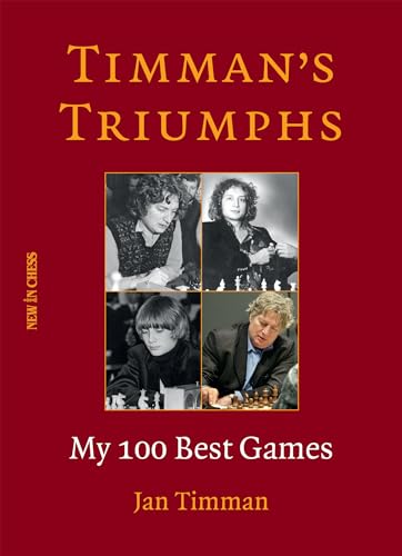 Timman'S Triumphs: My 100 Best Games