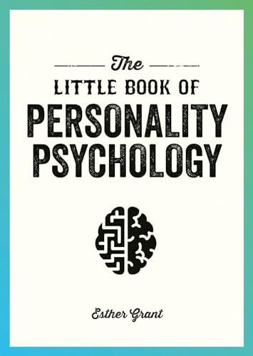 The Little Book Of Personality Psychology: The Pocket Guide To Studying The Mind