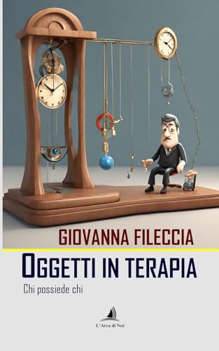 Oggetti In Terapia. Chi Possiede Chi