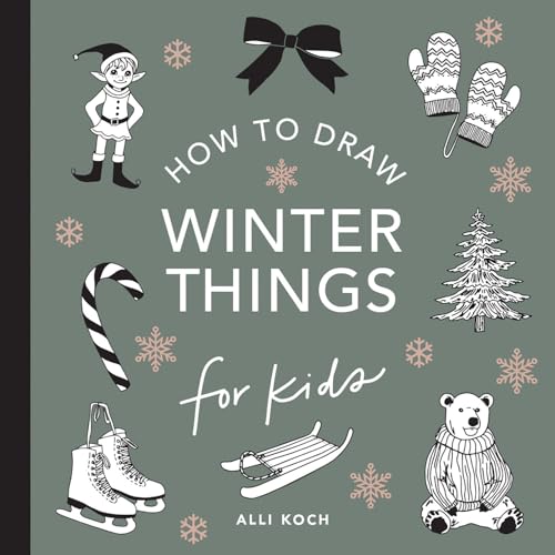 Winter Things: How To Draw Books For Kids With Christmas Trees, Elves, Wreaths, Gifts, And Santa Claus: 7