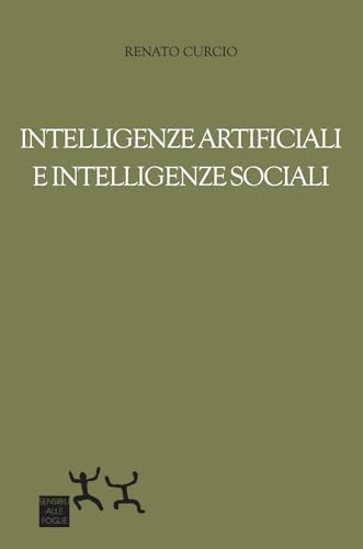 Intelligenze Artificiali E Intelligenze Sociali