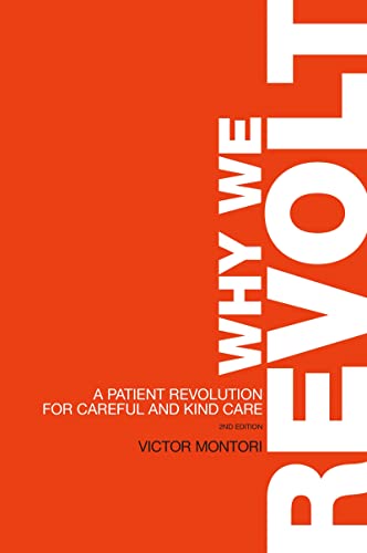 Why We Revolt: A Patient Revolution For Careful And Kind Care