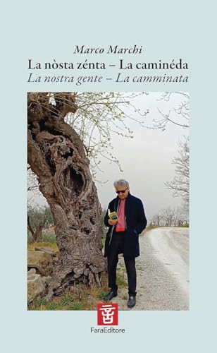 La Nòsta Zénta. La Caminéda-La Nostra Gente. La Camminata. Ediz. Multilingue