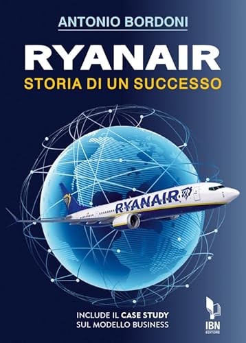 Ryanair. Storia Di Un Successo